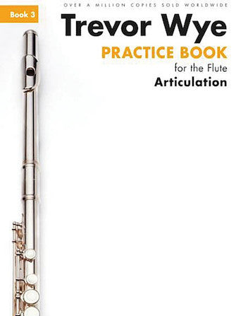 Practice Book 3 for the Flute: Articulation